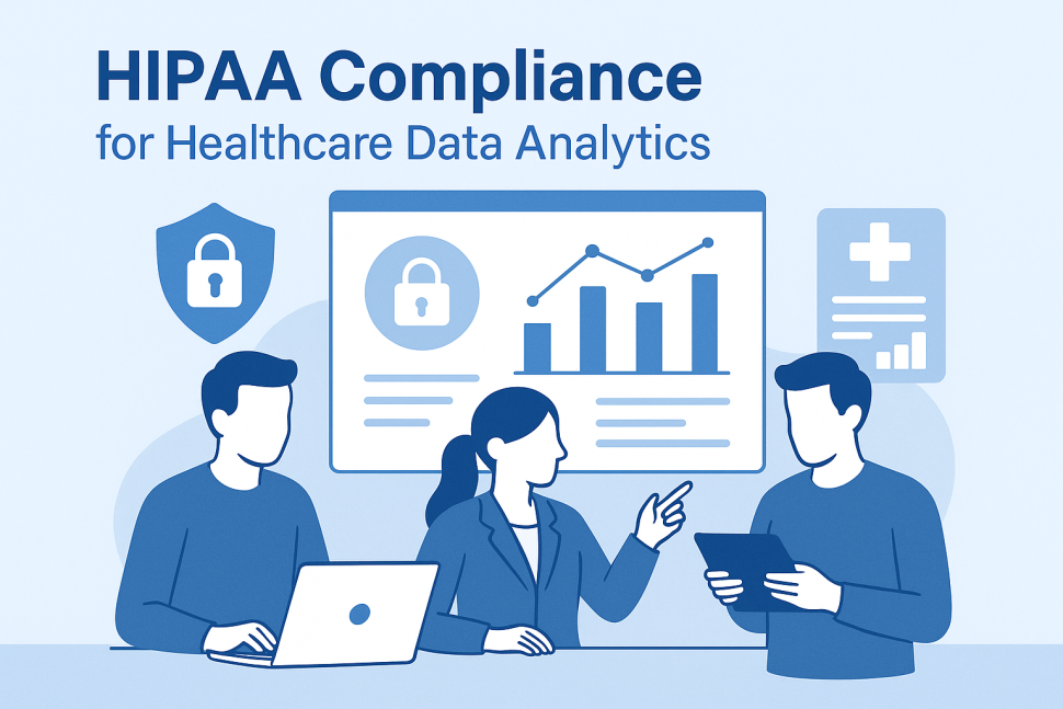 HIPAA Compliance for Healthcare Data Analytics